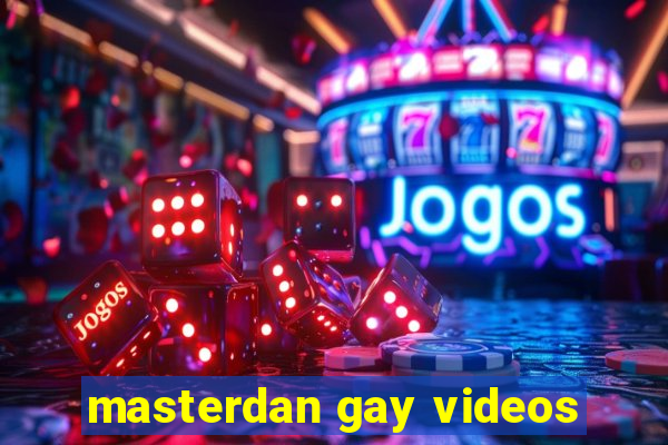 masterdan gay videos